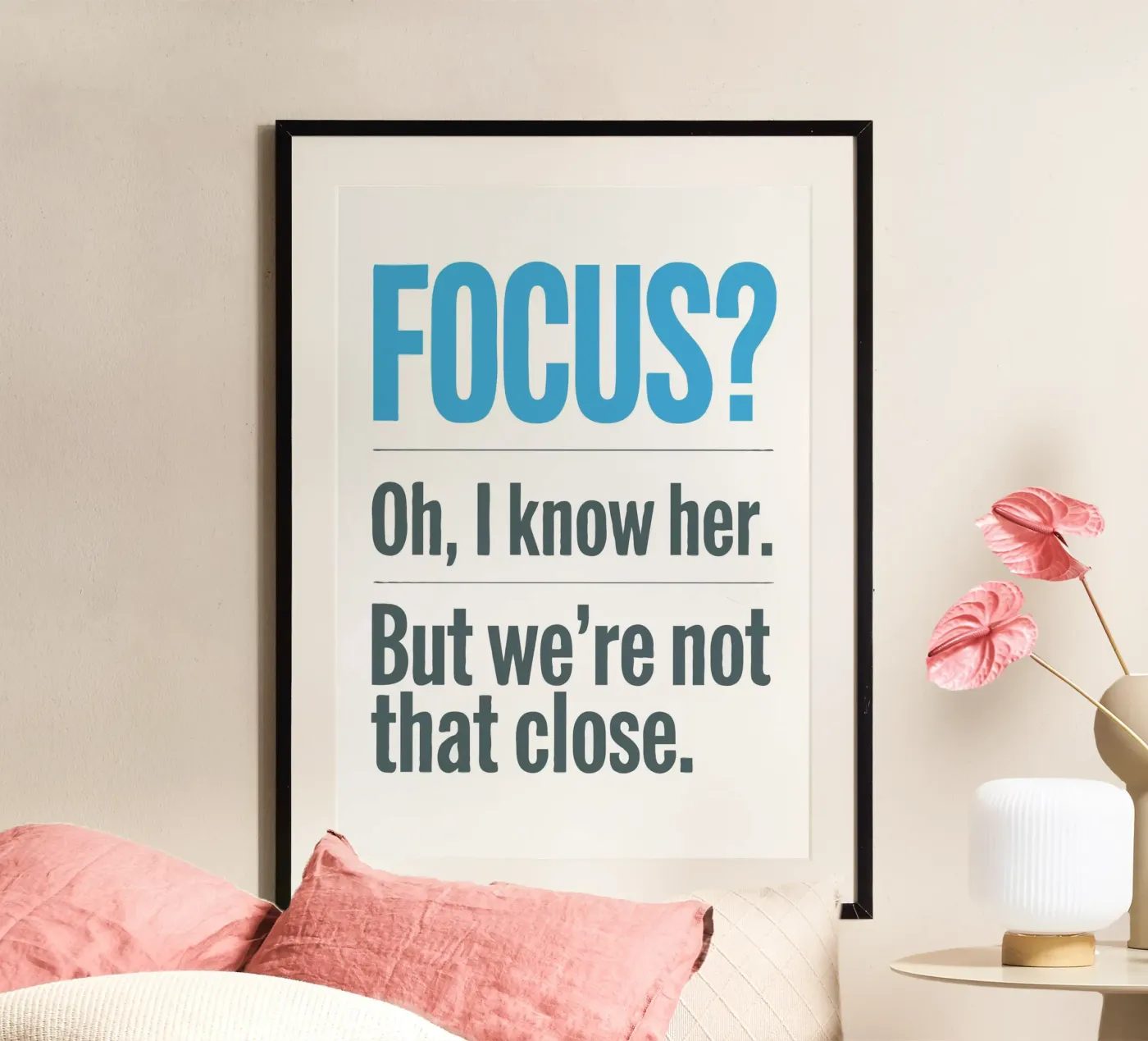 Focus? Funny Quote poster da ramosashop
