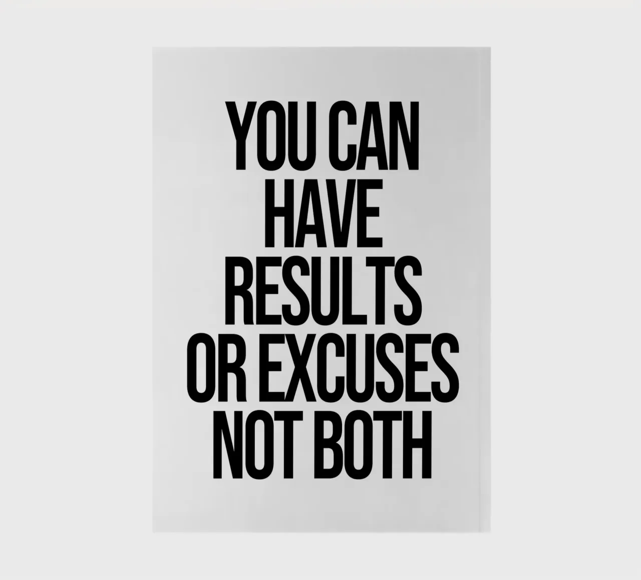 You can have results or excuses not both quote notebook by Paigaam Studio