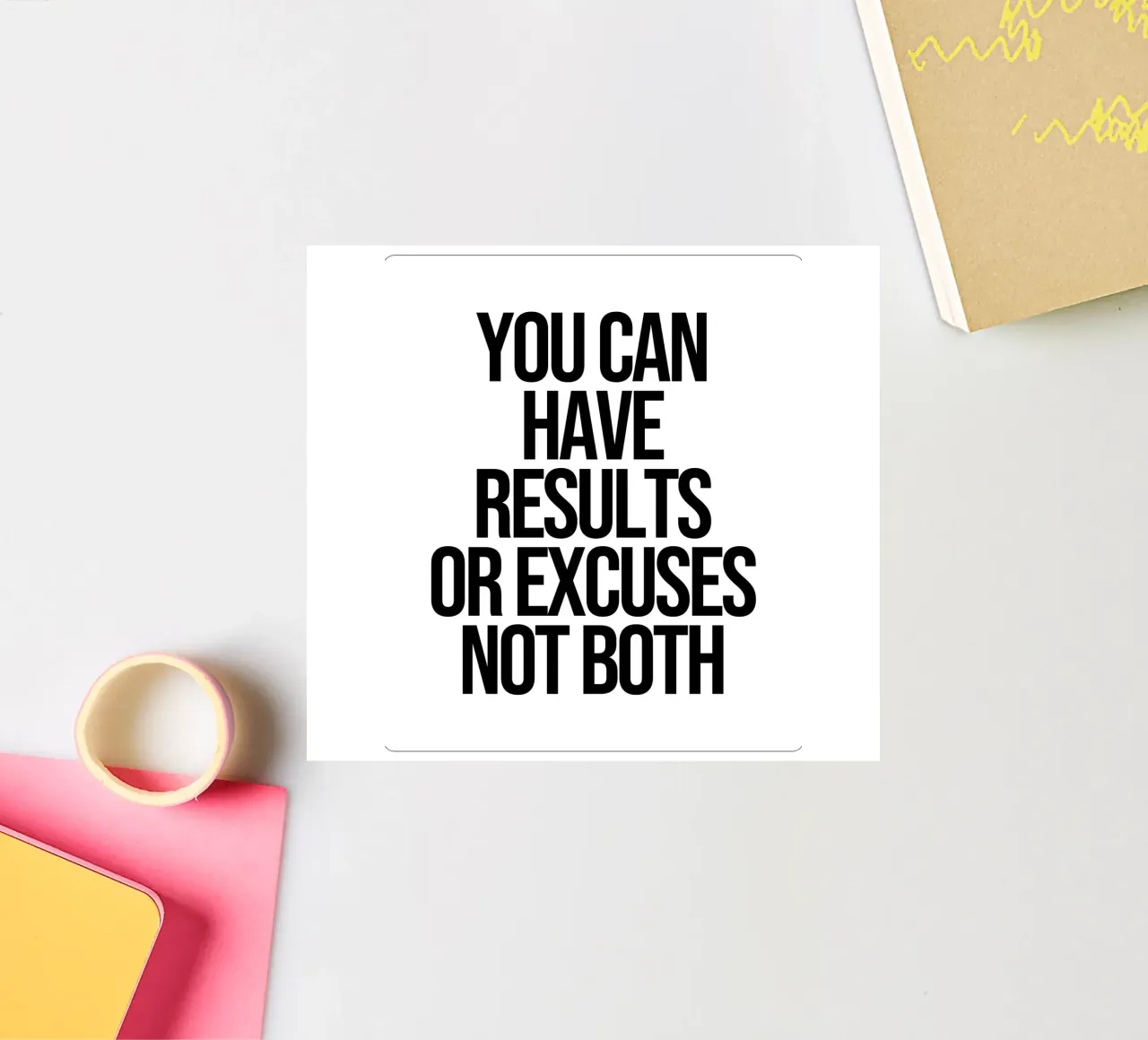 You can have results or excuses not both quote sticker by Paigaam Studio