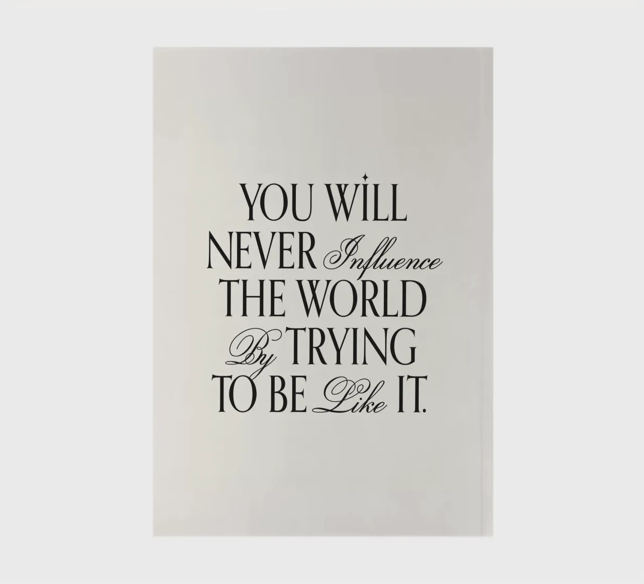 You will never influence the world by trying to quote notebook by Paigaam Studio
