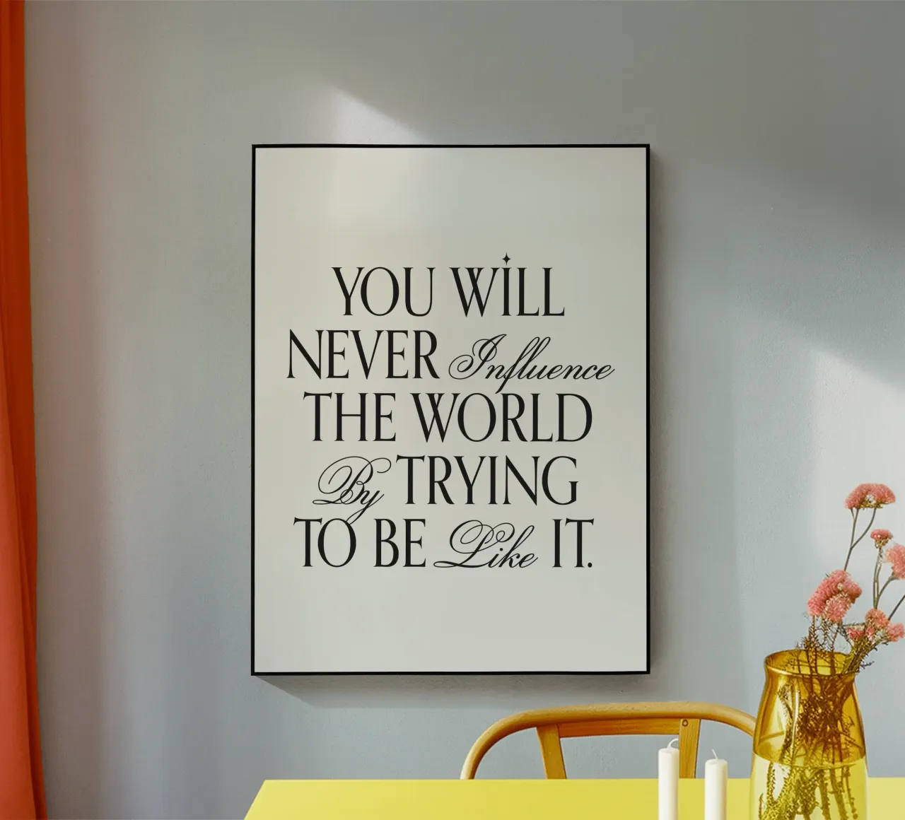 Sie werden die Welt nicht beeinflussen, wenn Sie versuchen, zu zitieren Acryl-Glas von Paigaam Studio