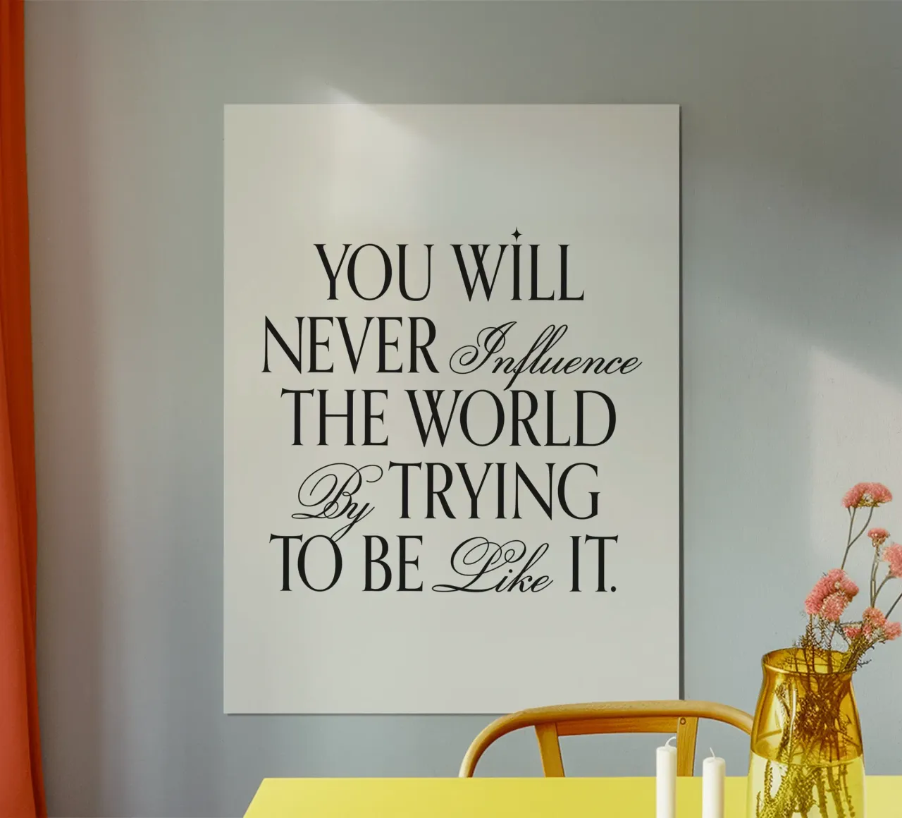 Sie werden die Welt nicht beeinflussen, wenn Sie versuchen, zu zitieren Hahnemühle von Paigaam Studio