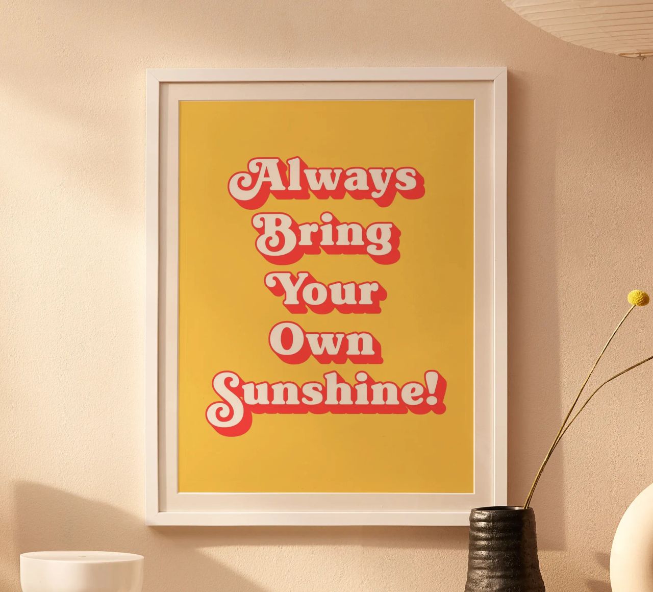 Always bring your own sunshine quote (Yellow tone) poster by Paigaam Studio