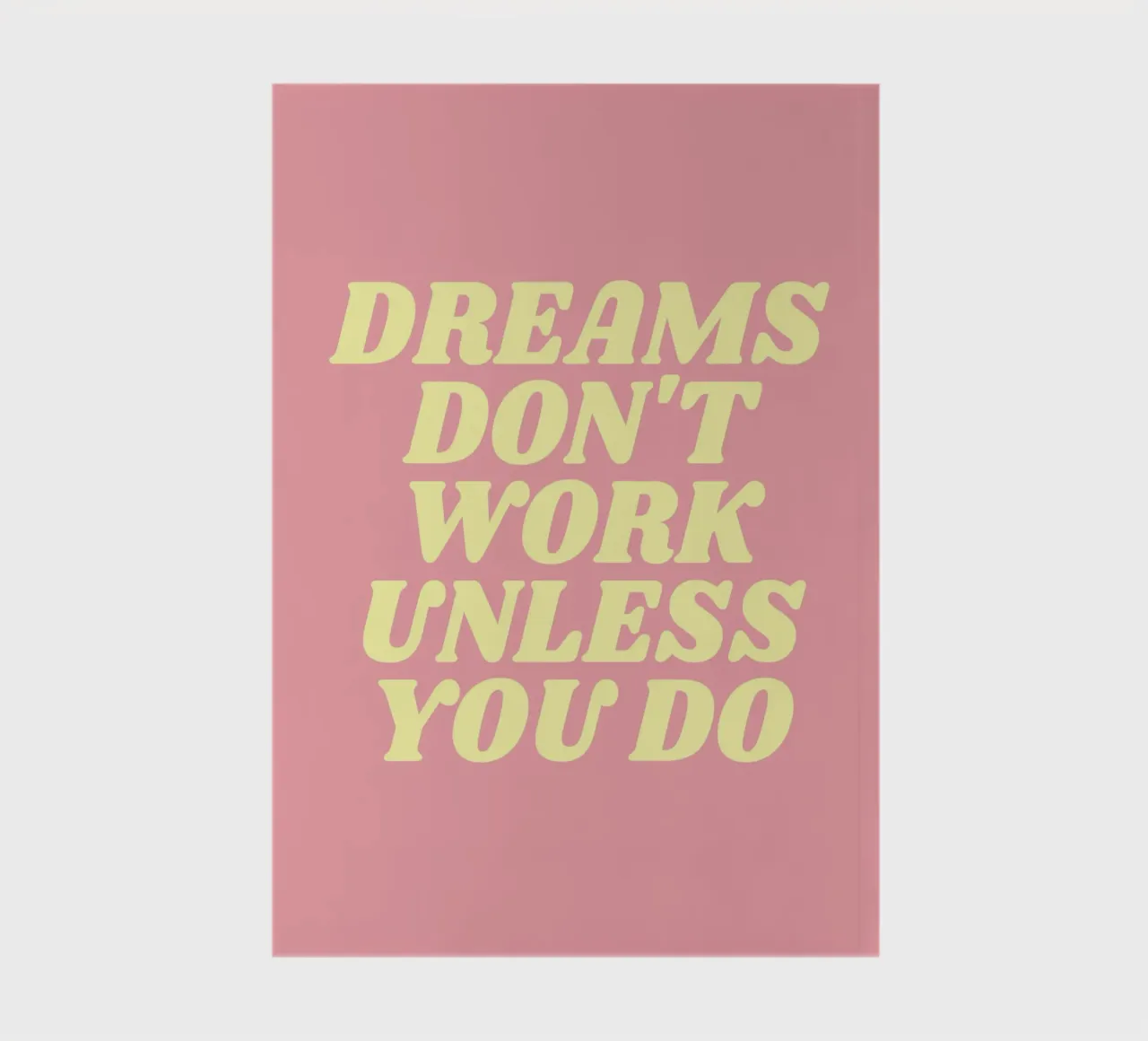 Dreams don't work unless you do quote (Pink tone) notebook by Paigaam Studio