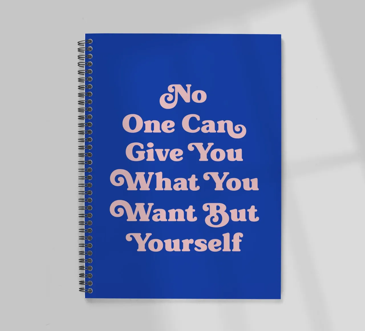 No one can give you what you want but yourself quote spiral notebook by Paigaam Studio