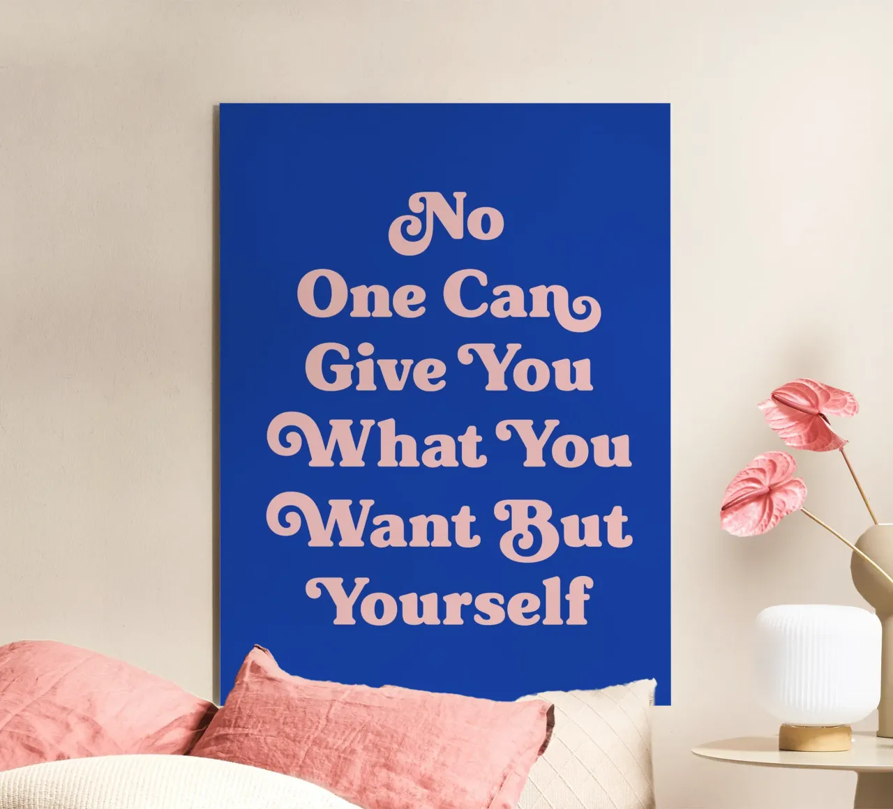 No one can give you what you want but yourself quote alu-dibond by Paigaam Studio