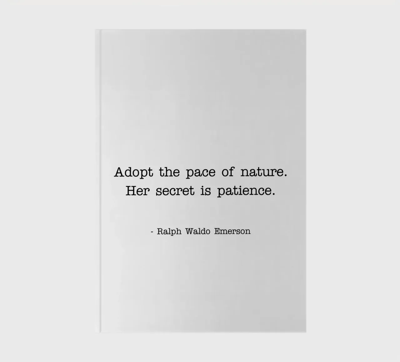 Adopt the pace of nature quote notebook by Paigaam Studio