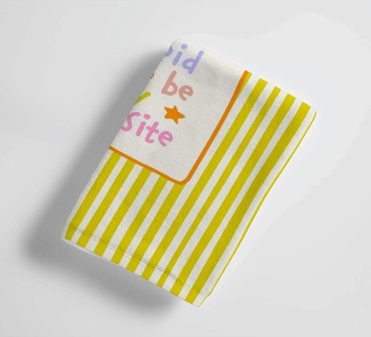 I would be stupid not to be on my own Side towel by Malou-Studio
