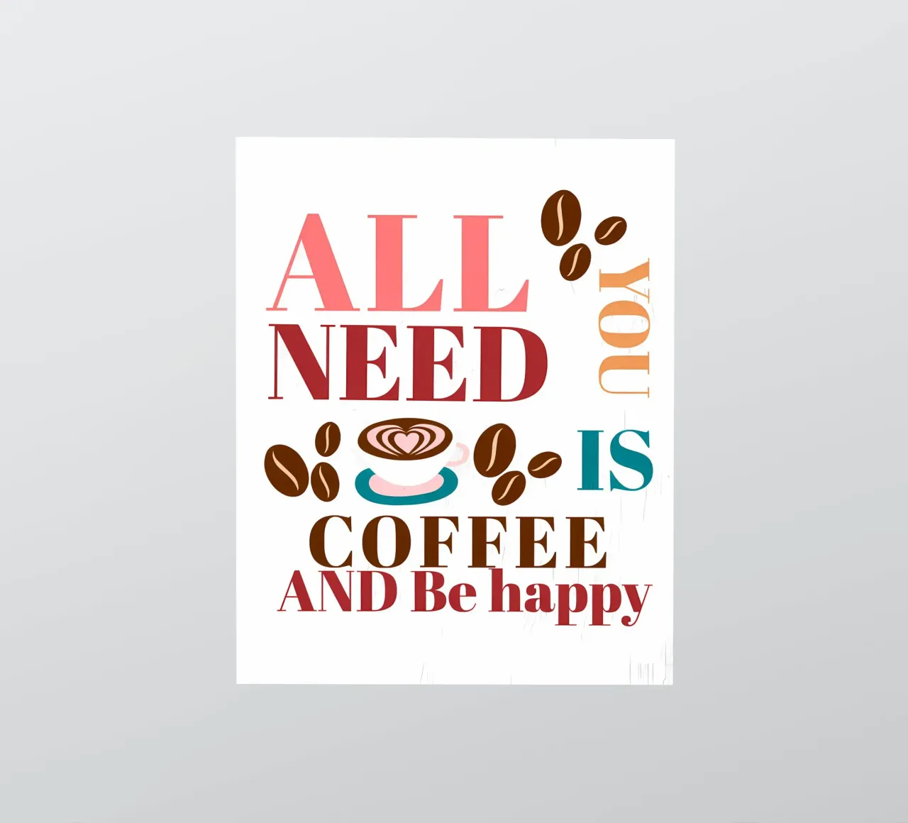Tutto ciò che serve è caffè e felicità adesivo da inspirational quote