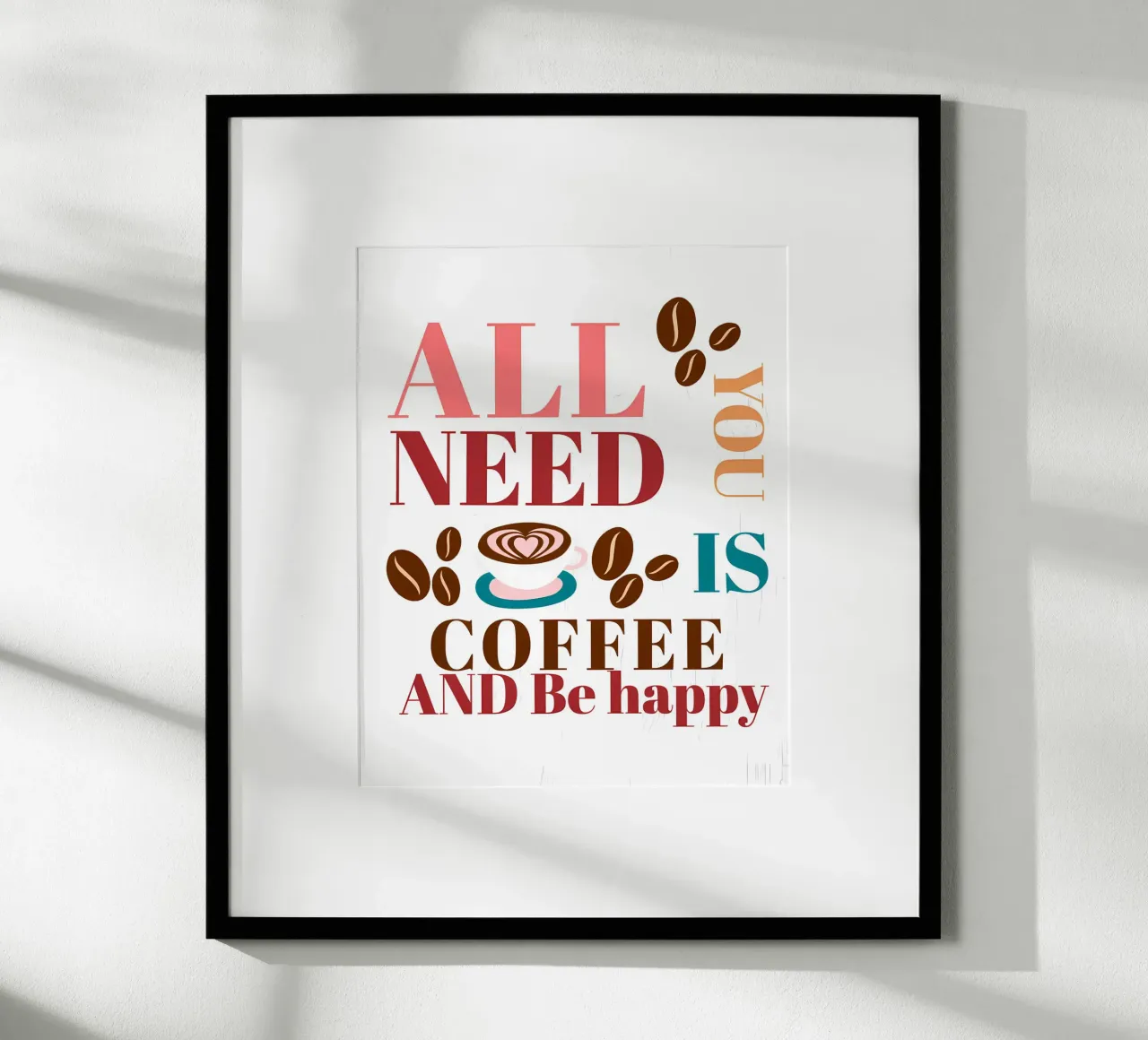 Todo lo que necesitas es café y felicidad hahnemühle de inspirational quote