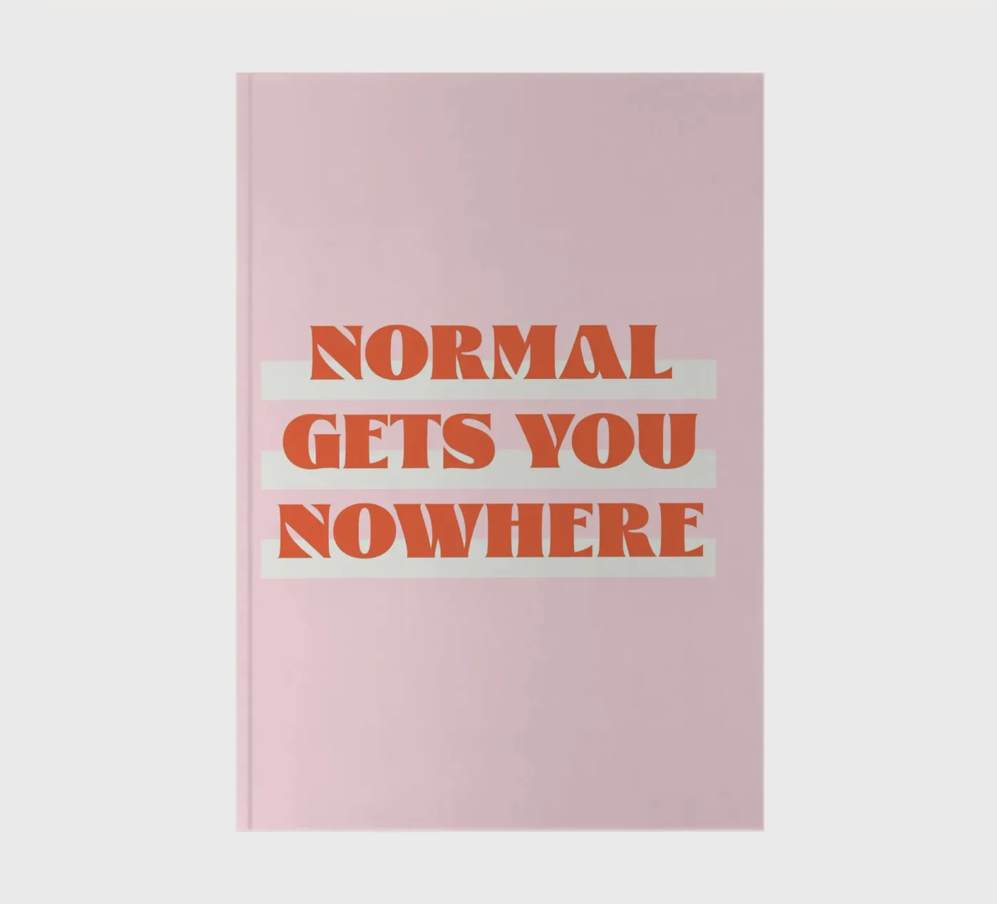 Normal gets you nowhere notebook by Malou-Studio