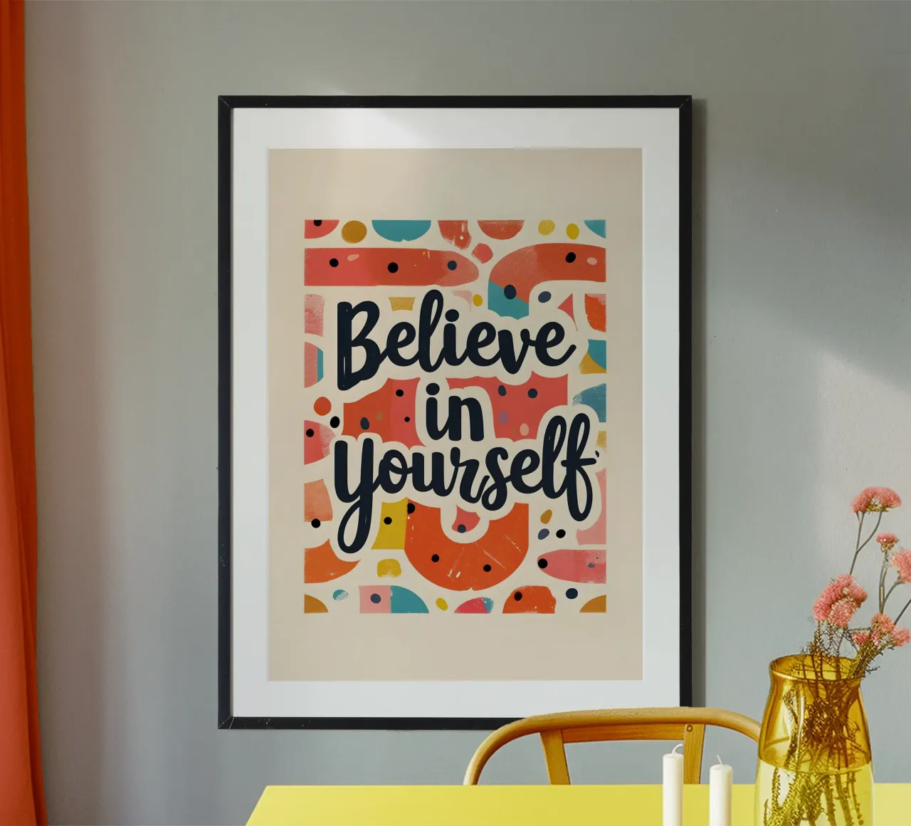 Believe in Yourself Poster von ramosashop