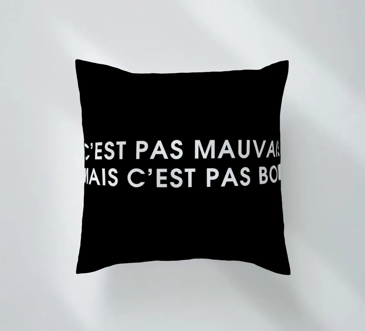 C'est pas mauvais mais c'est pas bon - Black cuscino da Intertitres