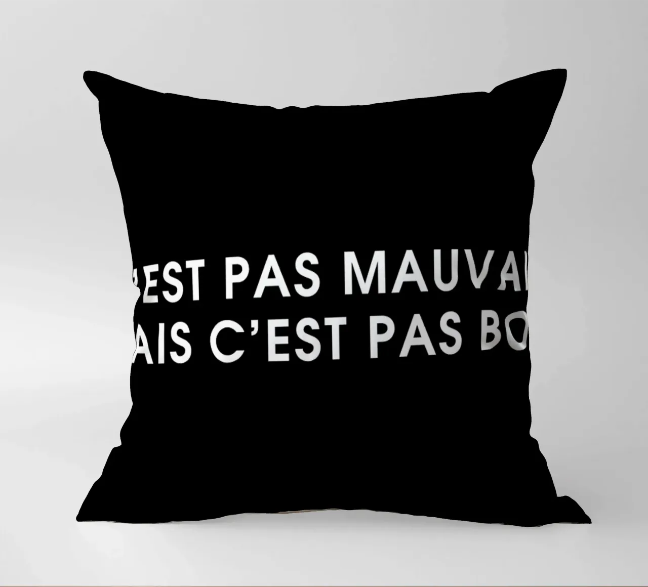 C'est pas mauvais mais c'est pas bon - Black cuscino da Intertitres