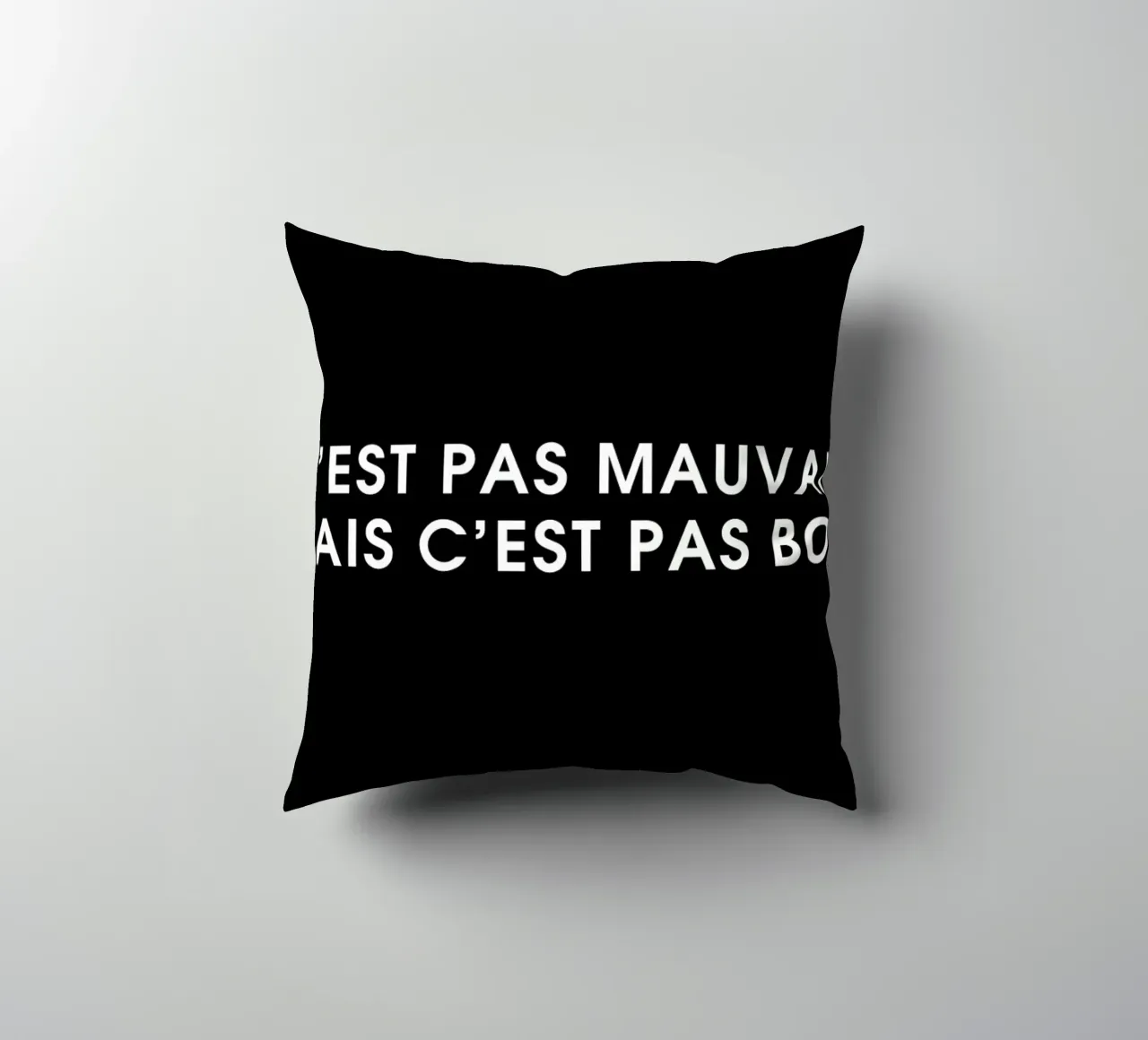 C'est pas mauvais mais c'est pas bon - Black cuscino da Intertitres