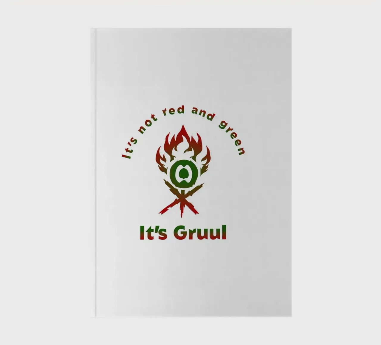 It's not red and green It's Gruul notebook by Loobs