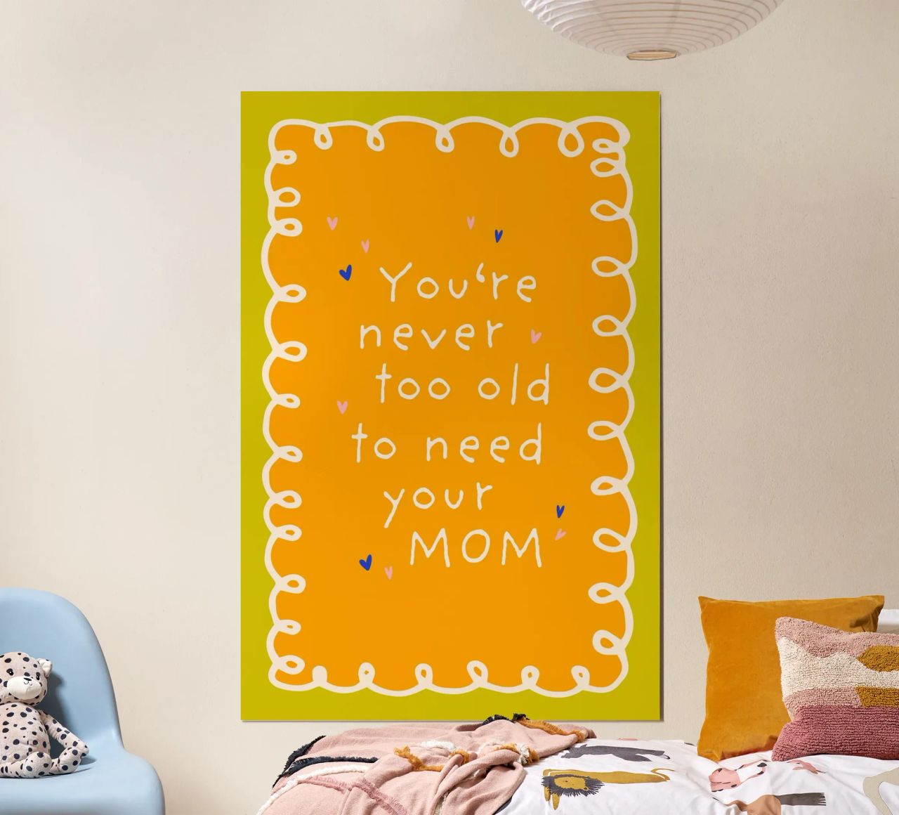 You are never too old to need your mom poster avec cadre en aluminium de Malou-Studio
