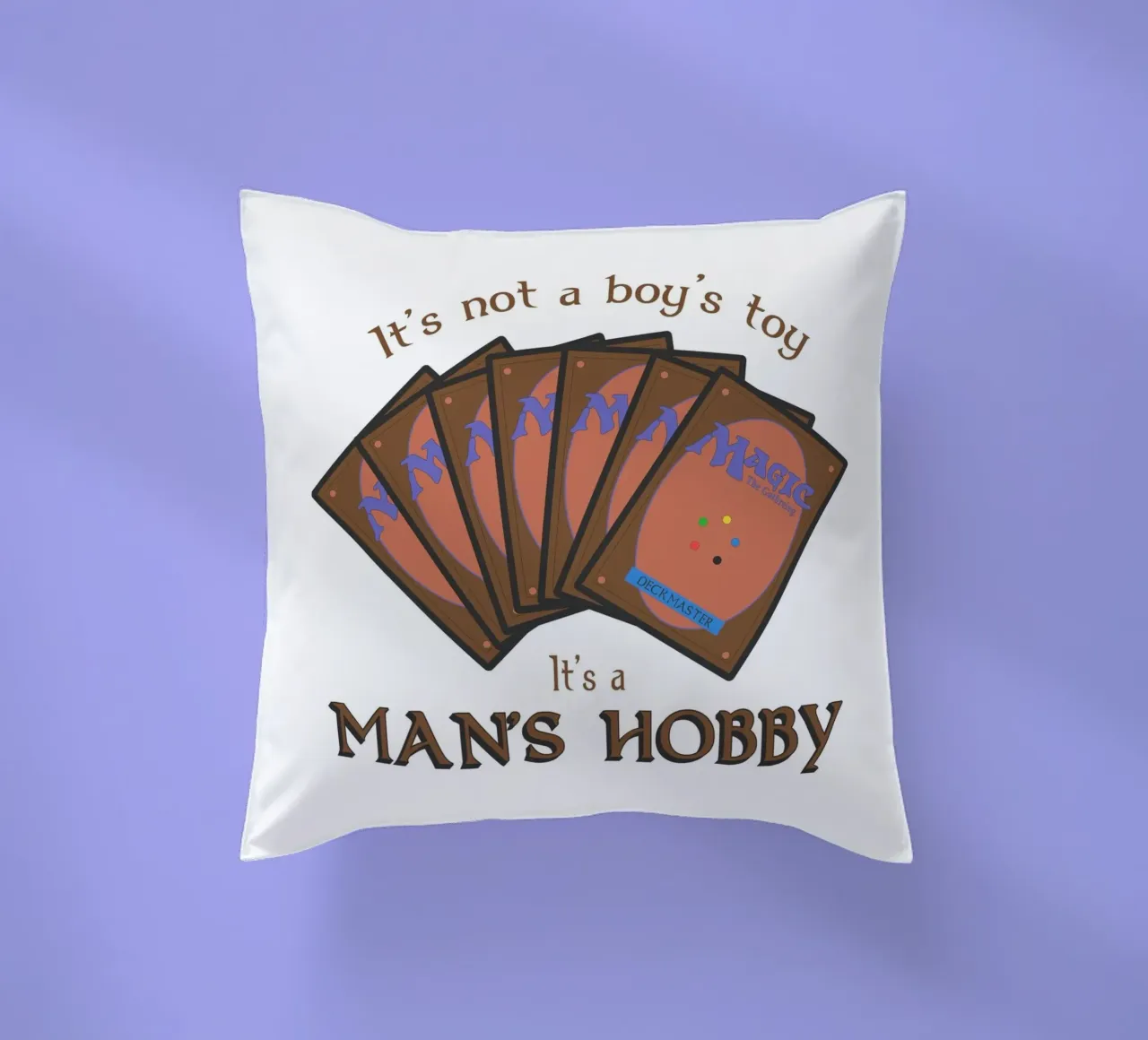 Magic it's not a boy's toy. It's a man's hobby decorative cushion by Loobs