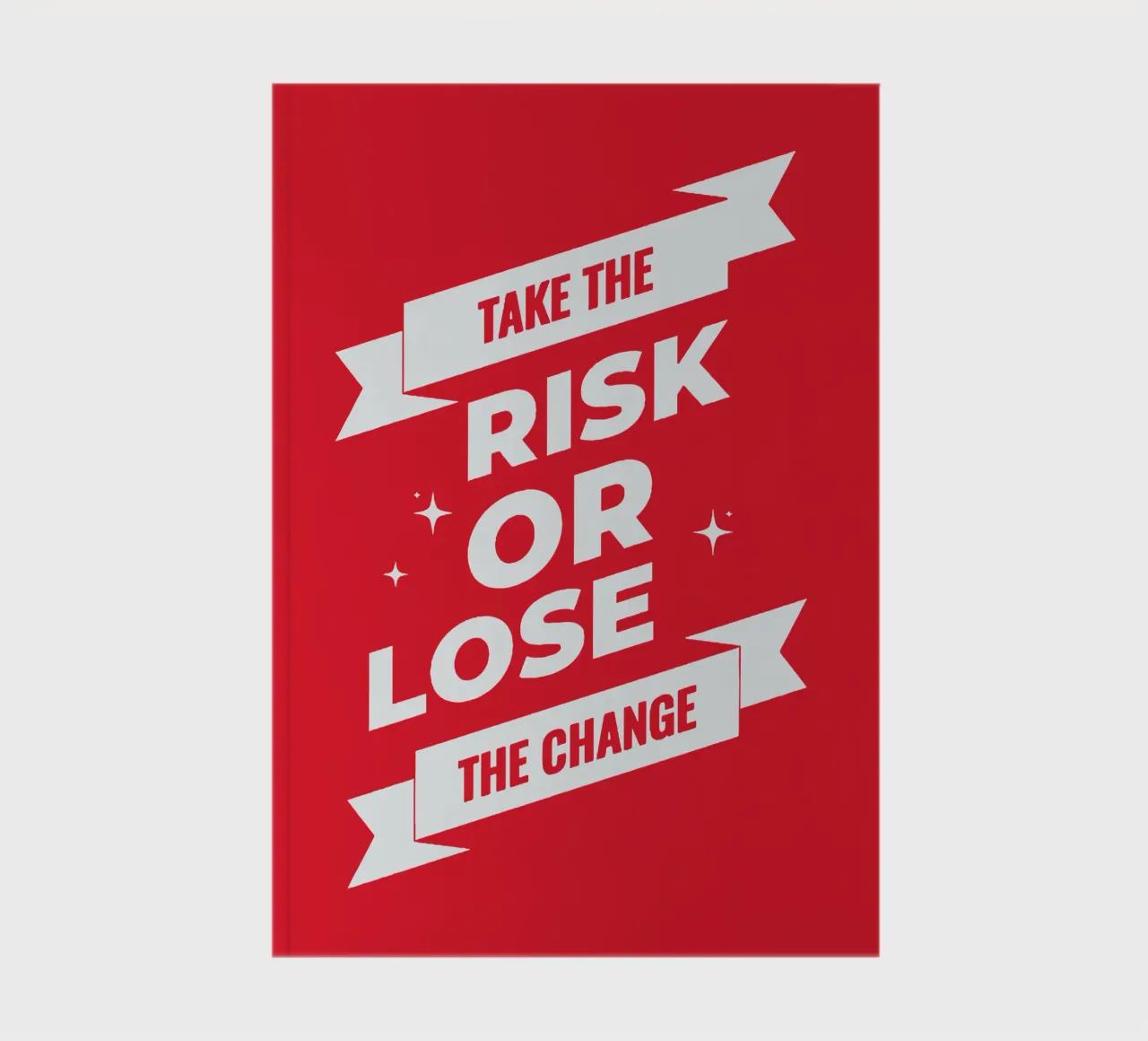 Take the risk or lose the Change notebook by Gunawan Rb