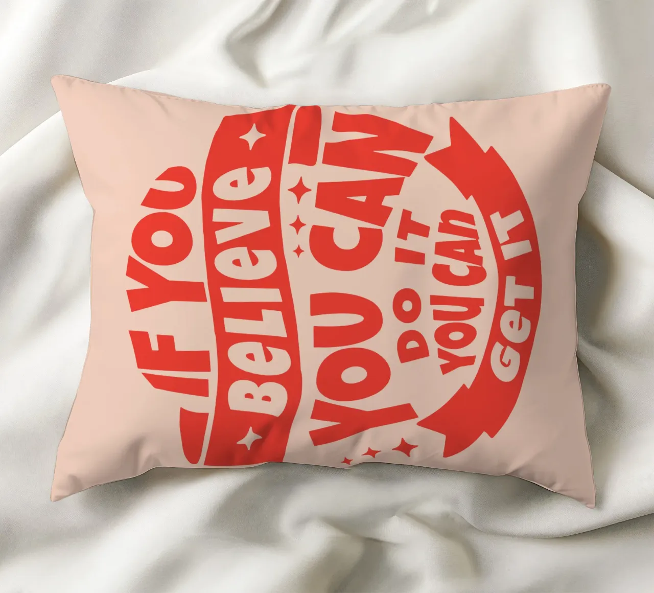 If You Believe , You can do it decorative cushion by Gunawan Rb