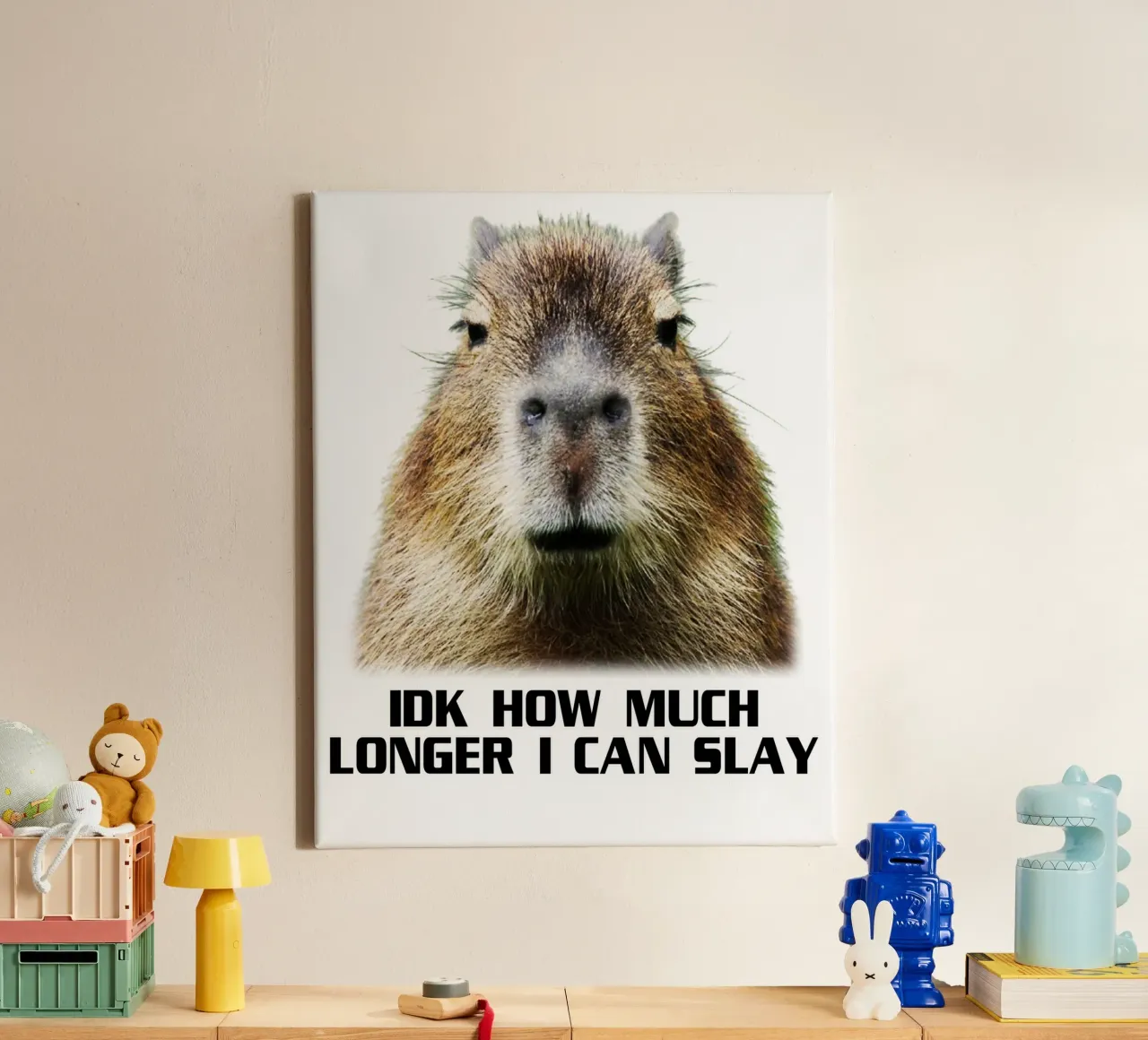 Idk How Much Longer I Can Slay Capybara Sarcastisch grappig canvas van theganduls
