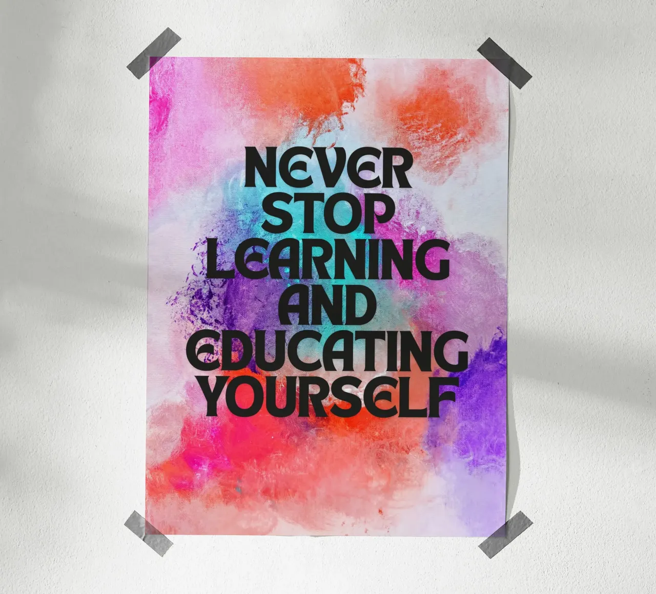 Never Stop Learning and Educating Yourself - Motivational poster with aluminum frame by inspirational quote