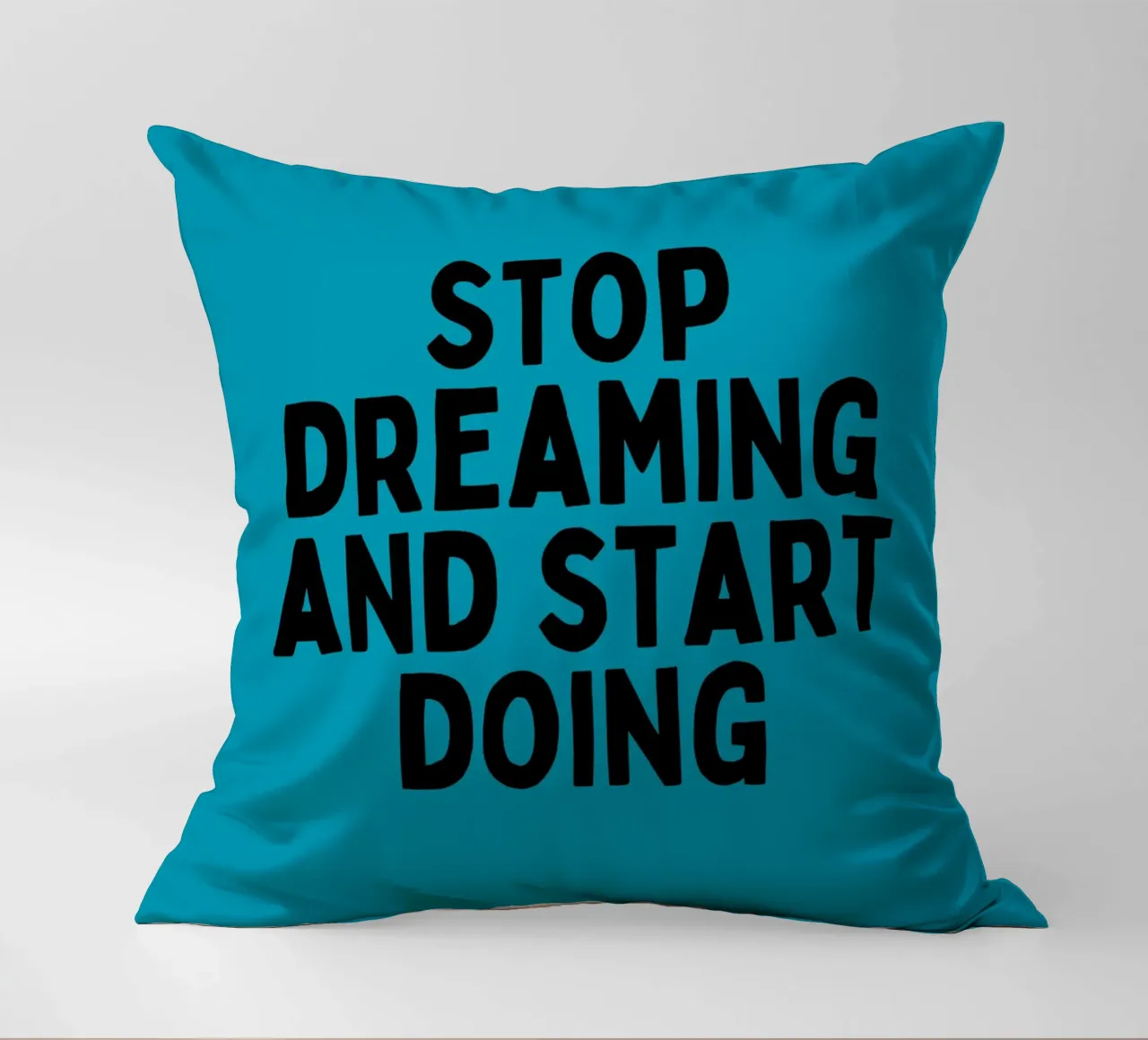 Stop Dreaming and Start Doing – Motivational Quote Art decorative cushion by inspirational quote