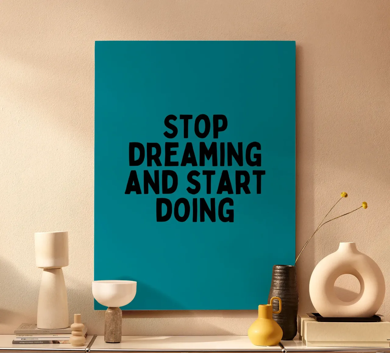Stop Dreaming and Start Doing – Motivational Quote Art alu-dibond by inspirational quote