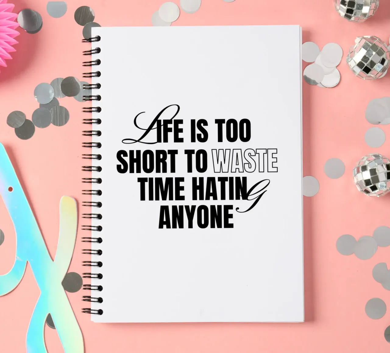 Life is Too Short: Embrace Positivity and Let Go of Hate spiral notebook by inspirational quote