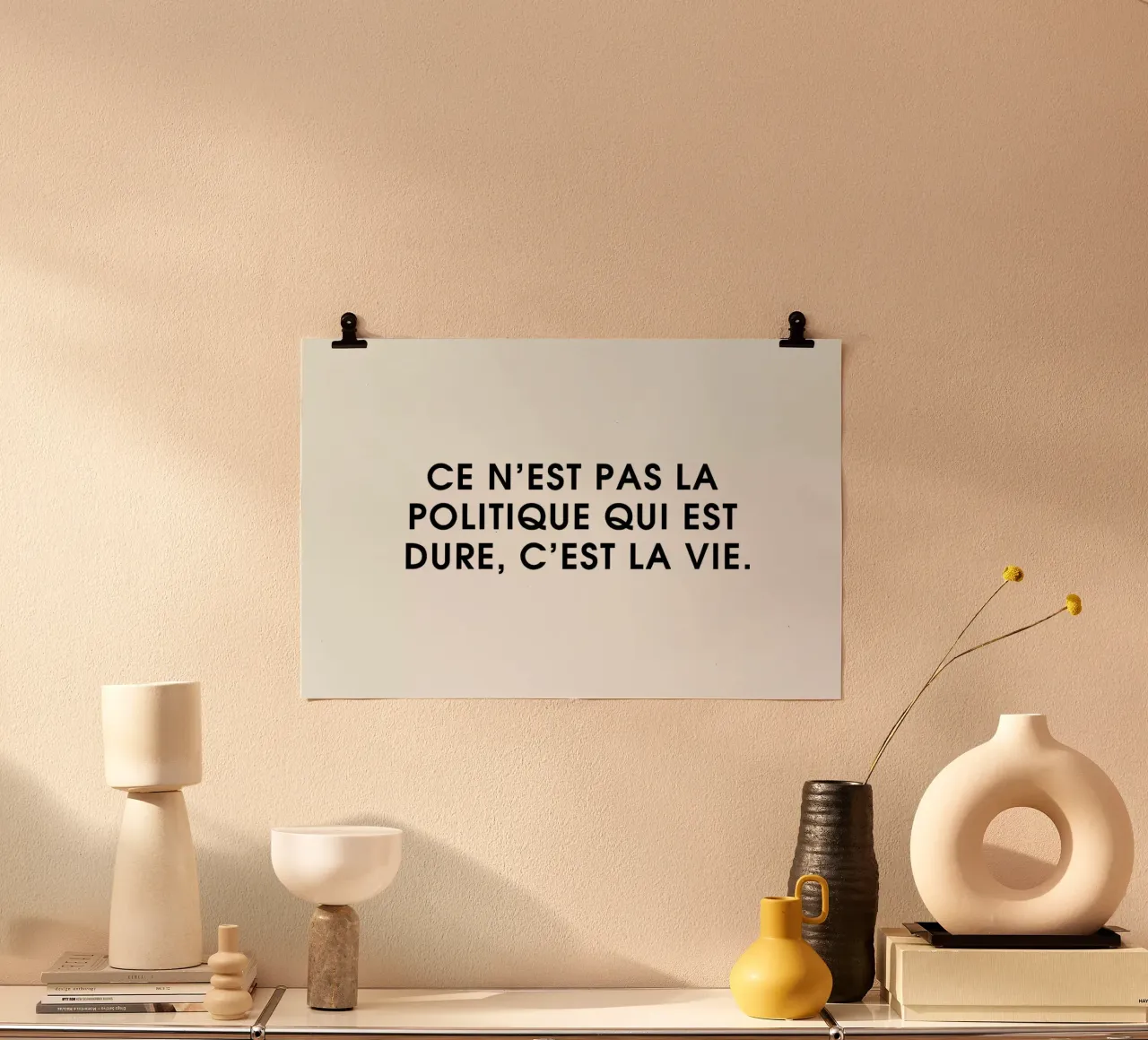 Ce n'est pas la politique qui est dure, c'est la vie - White hahnemühle by Intertitres