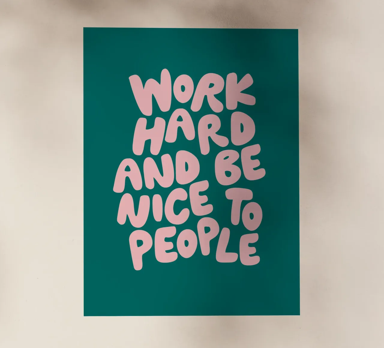 Lavorare sodo ed essere gentili con le persone in verde e rosa pesca pellicola backlit da THE MOTIVATED TYPE