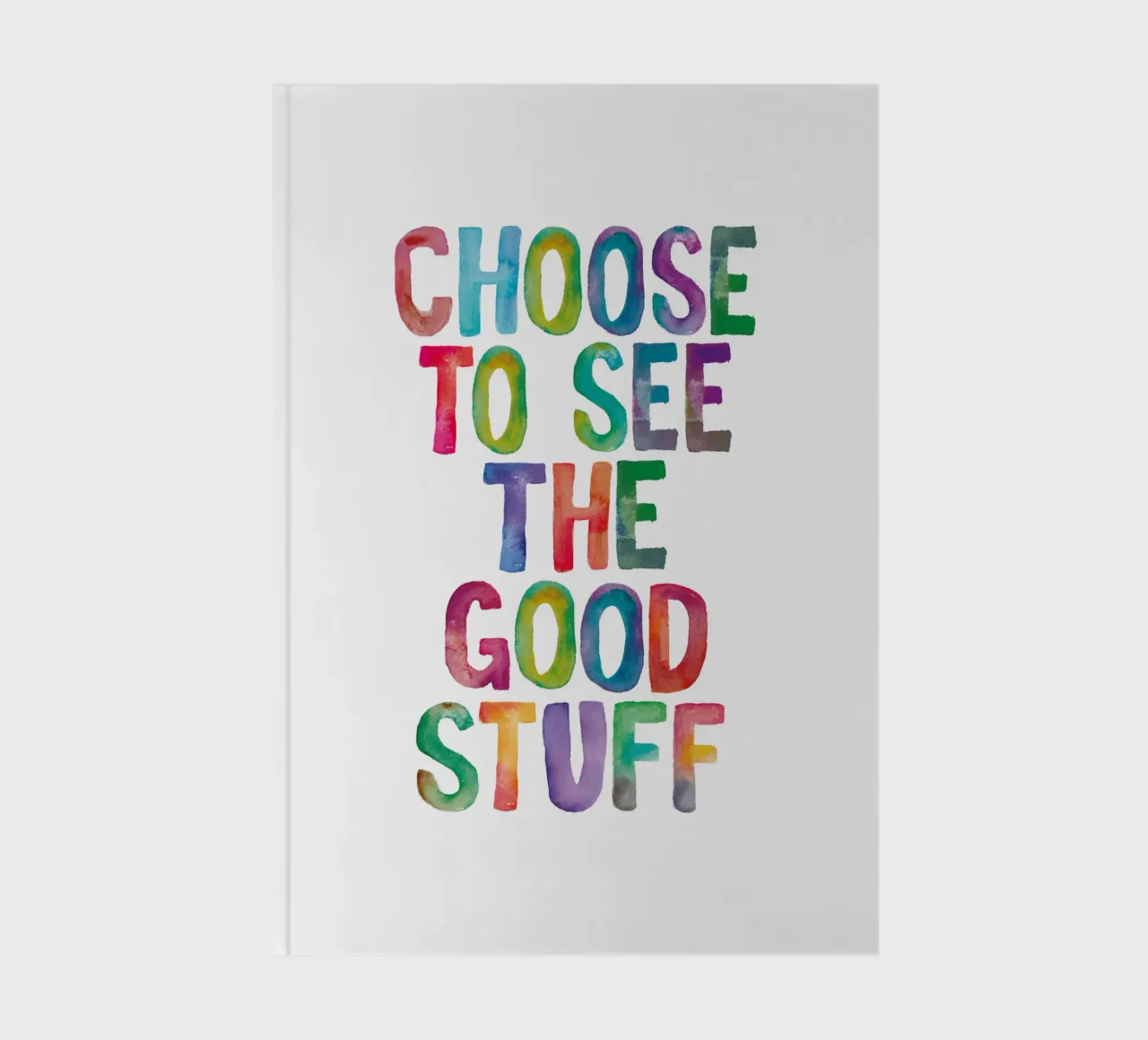 Choose To See The Good Stuff Rainbow Typography Design notebook by THE MOTIVATED TYPE