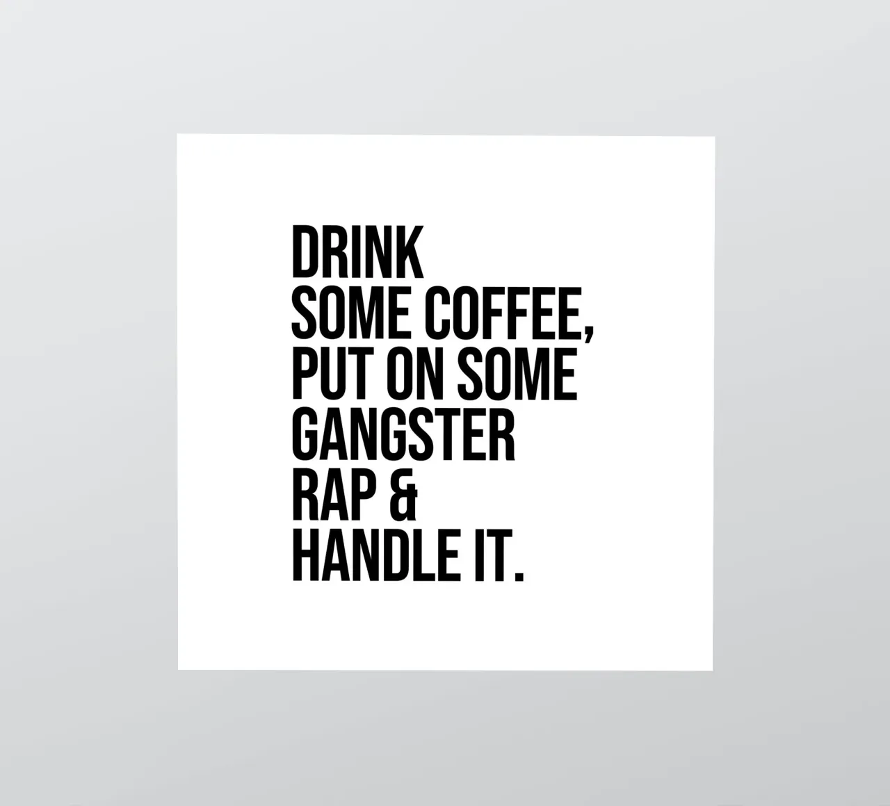 Drink some Coffee and put on some quote sticker by Paigaam Studio