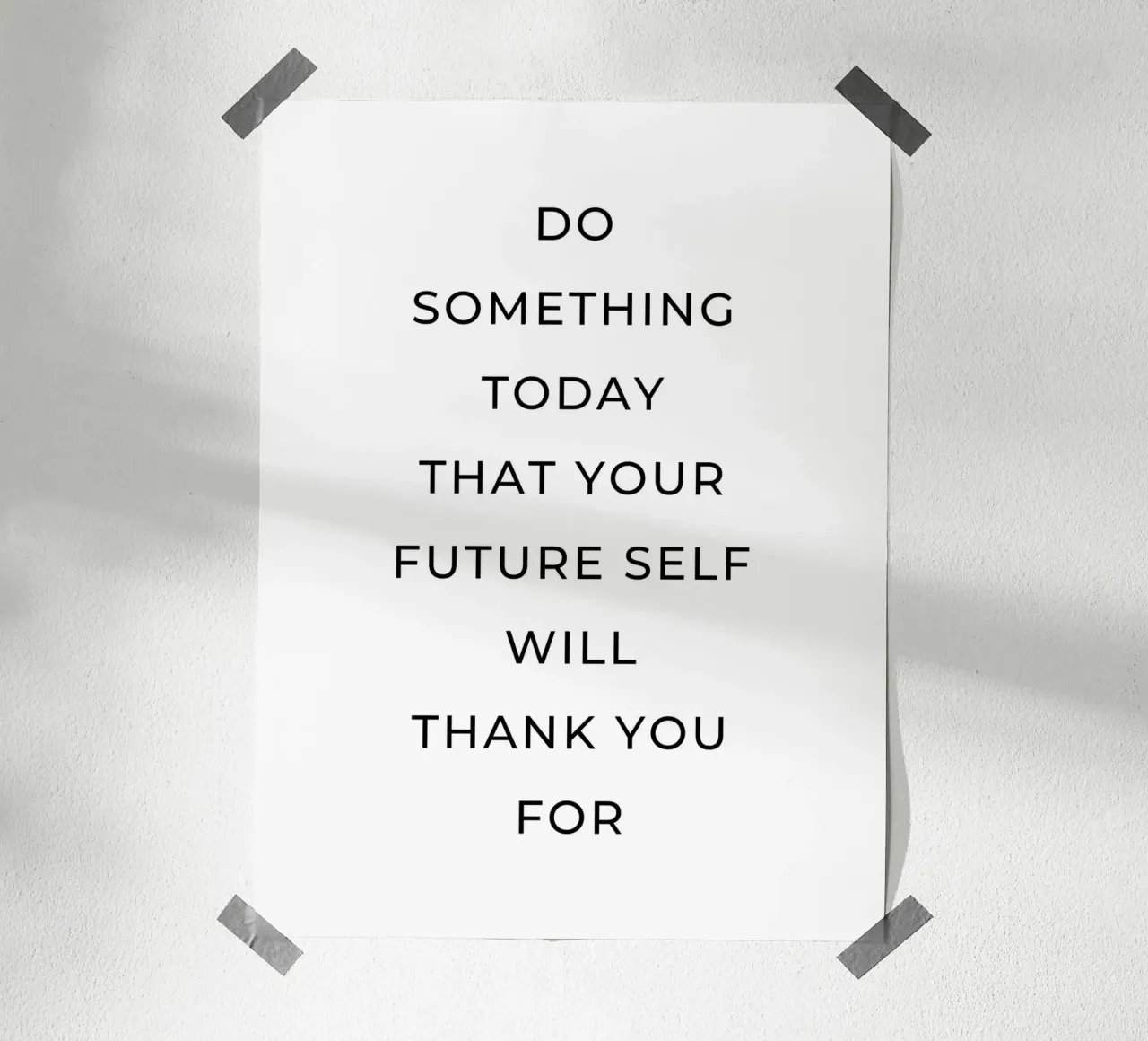 Fate oggi qualcosa per cui il vostro io vi ringrazierà. poster da Paigaam Studio