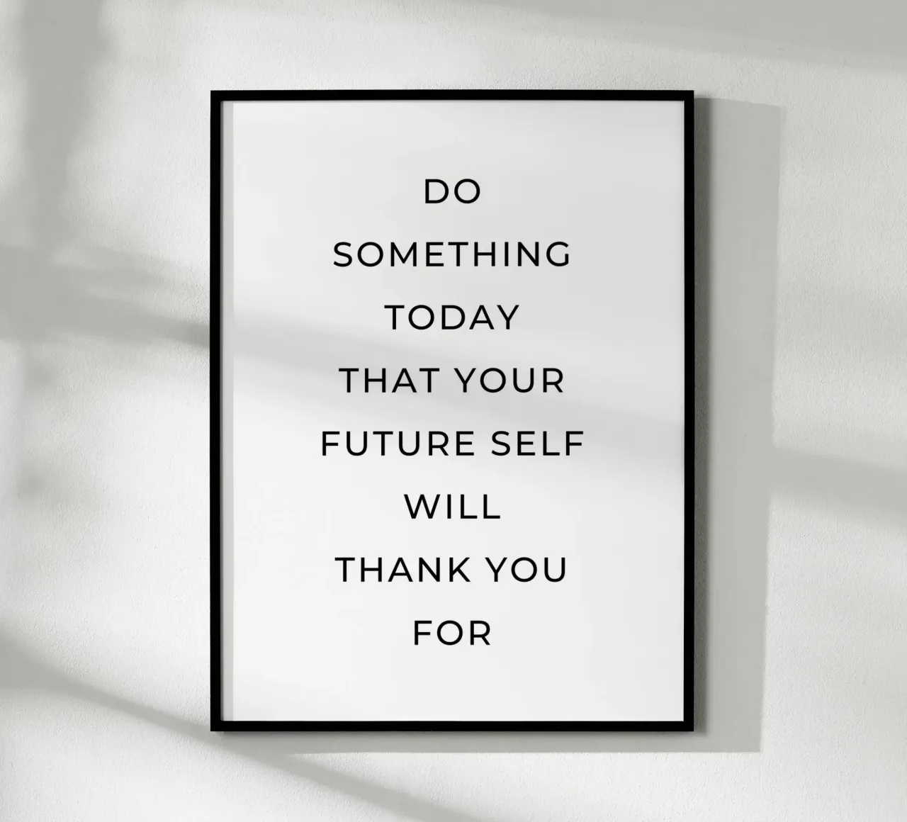 Do something today that your self will thank you for quote hahnemühle by Paigaam Studio