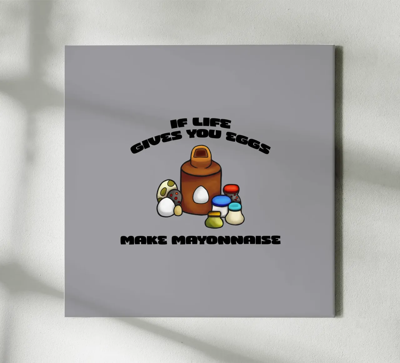 If life gives you eggs, make mayonnaise canvas with Floater frame by Loobs
