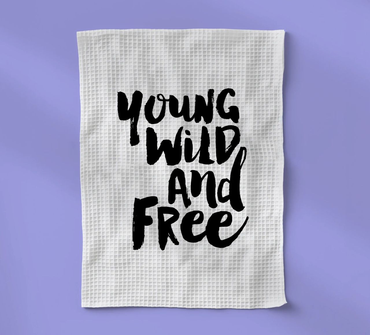 Young Wild And Free Typografie Design en noir et blanc torchon de THE MOTIVATED TYPE