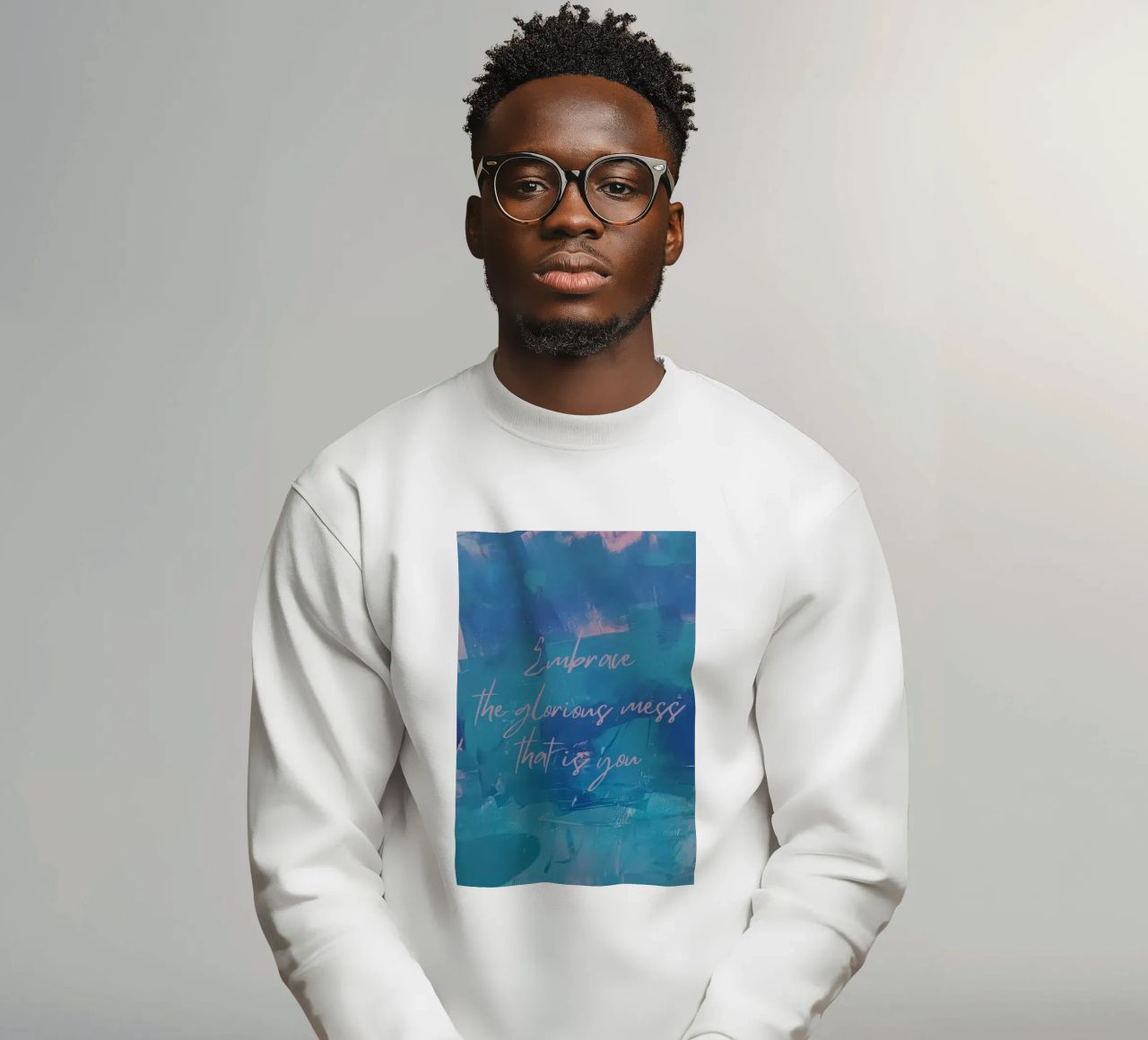 Embrace the glorious mess that is you felpa da FABOArt