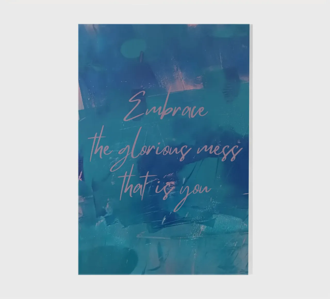 Embrace the glorious mess that is you notebook by FABOArt