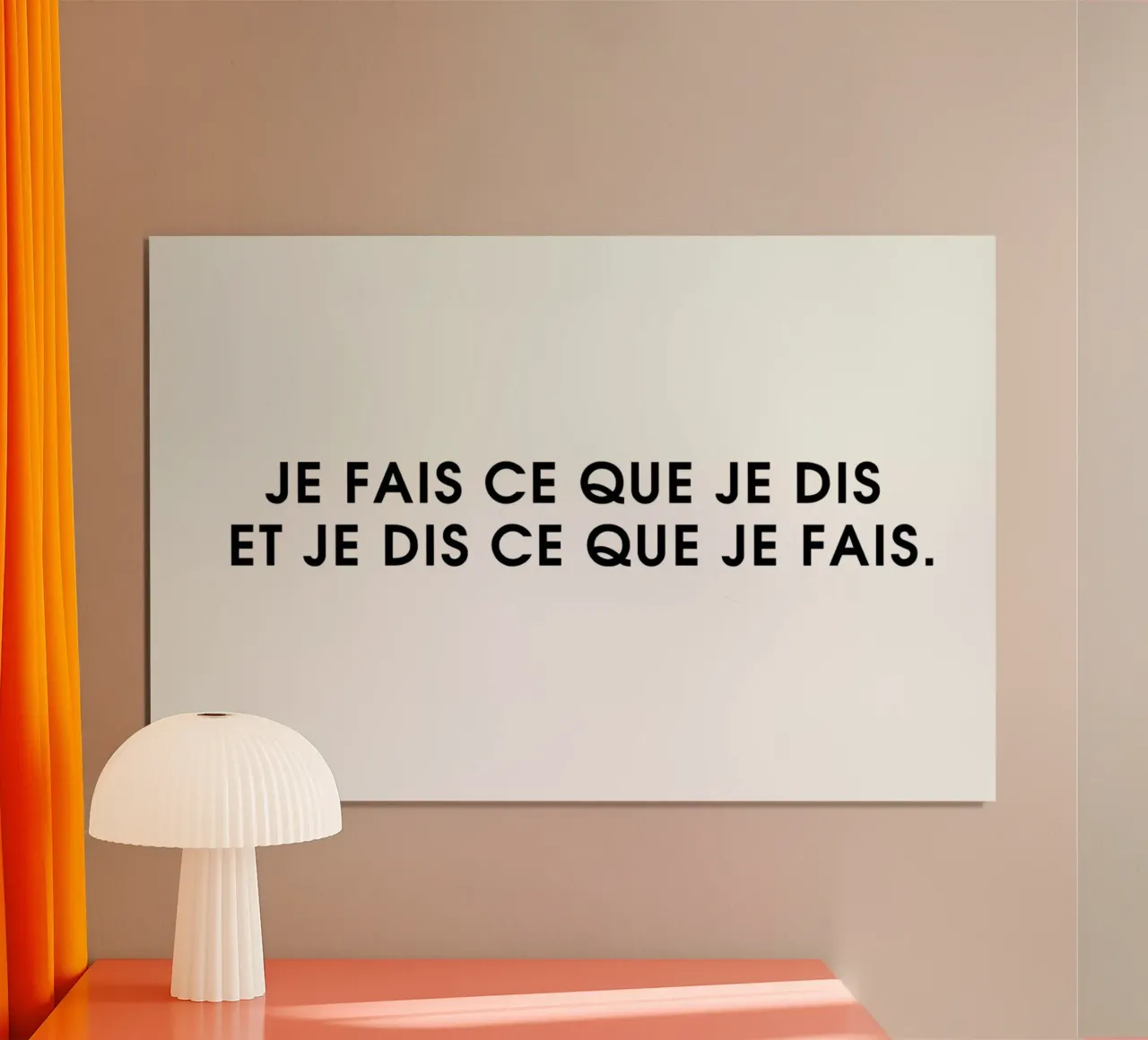 Je fais ce que je dis et je dis ce que je fais - White poster con telaio in alluminio da Intertitres
