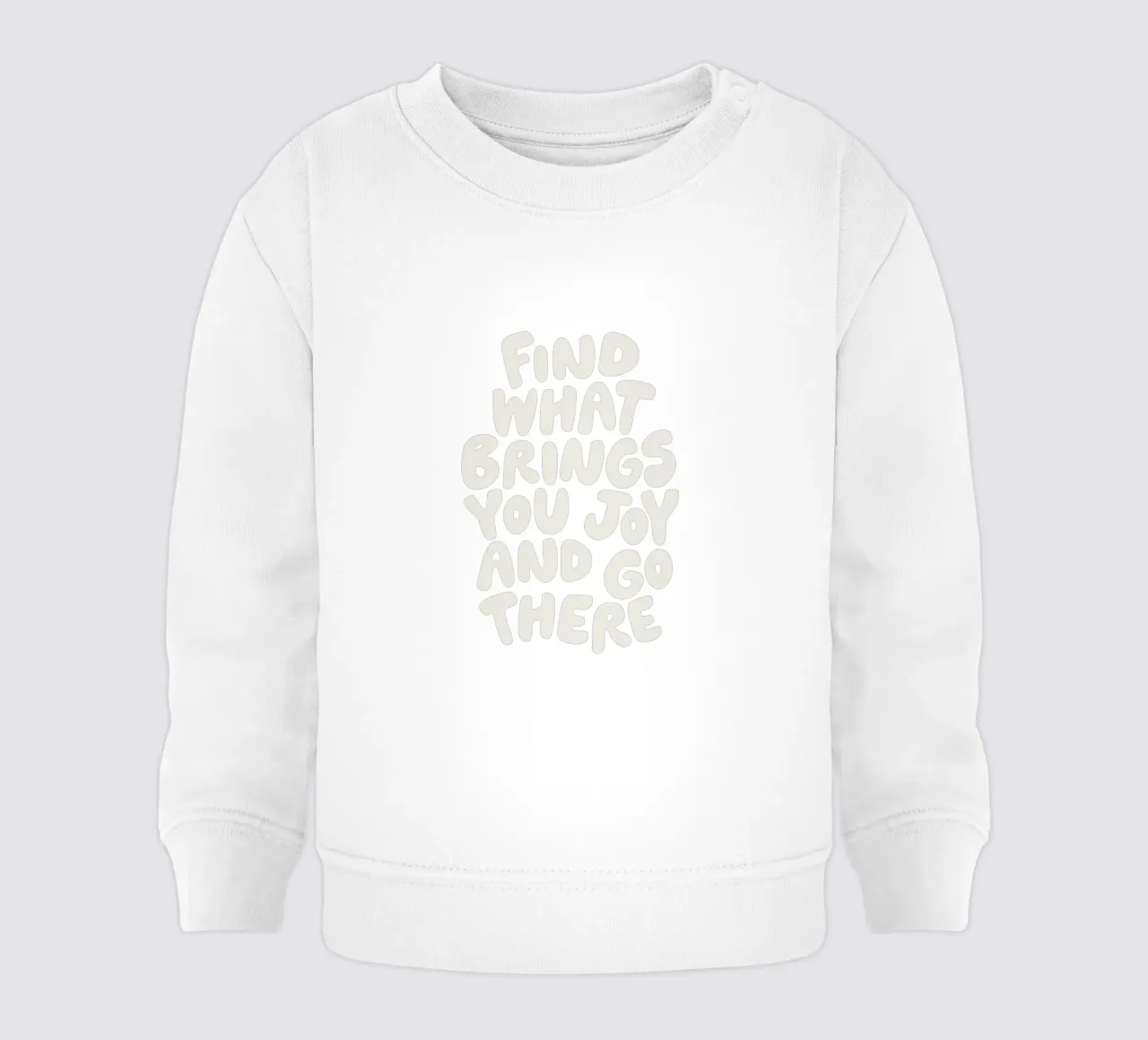 Find What Brings You Joy and Go There Typografie Design baby sweatshirt by THE MOTIVATED TYPE