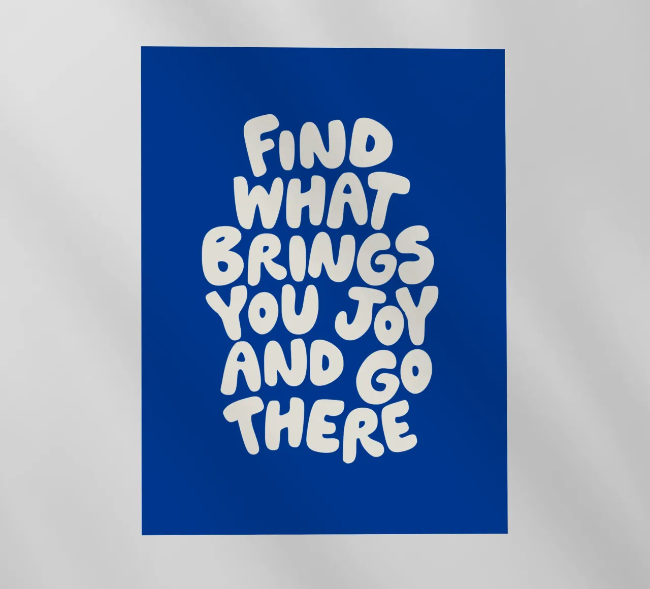 Vind wat je vreugde geeft en ga daarheen Typografie Ontwerp backlit folie van THE MOTIVATED TYPE