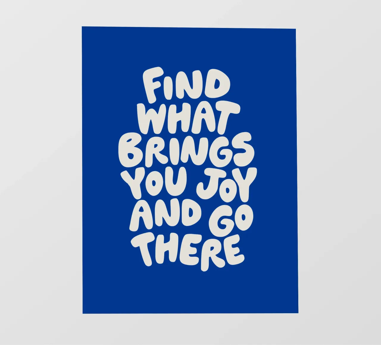 Find What Brings You Joy and Go There Typografie Design pvc cover by THE MOTIVATED TYPE
