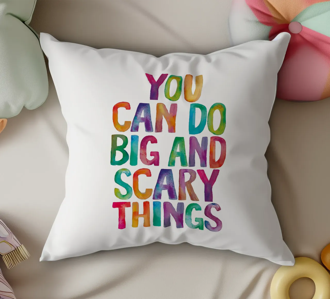 You Can Do Big and Scary Things Rainbow Typography Design decorative cushion by THE MOTIVATED TYPE