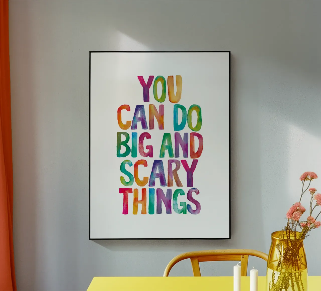 You Can Do Big and Scary Things Diseño tipográfico arco iris metacrilato de THE MOTIVATED TYPE