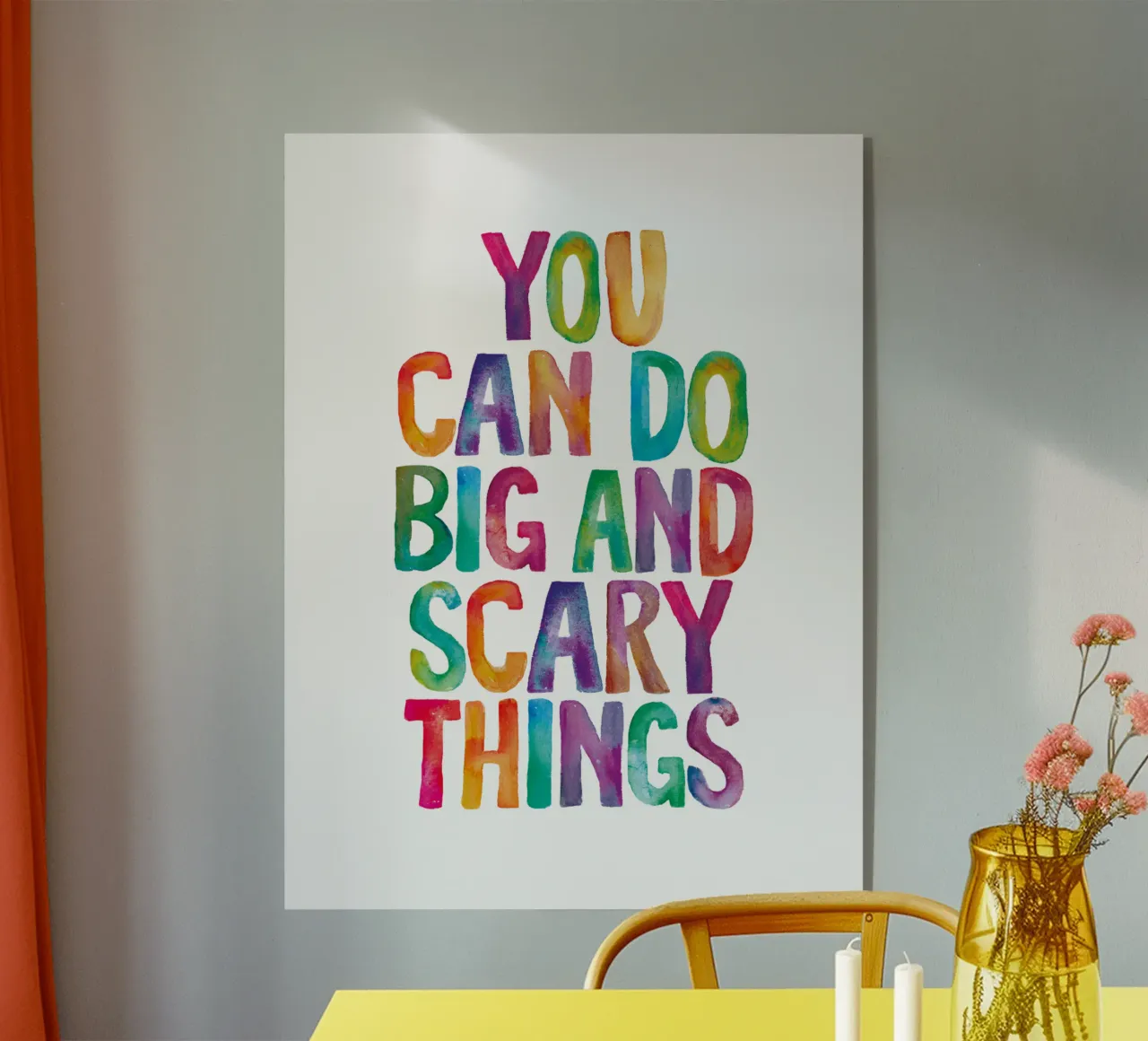 You Can Do Big and Scary Things Diseño tipográfico arco iris metacrilato de THE MOTIVATED TYPE