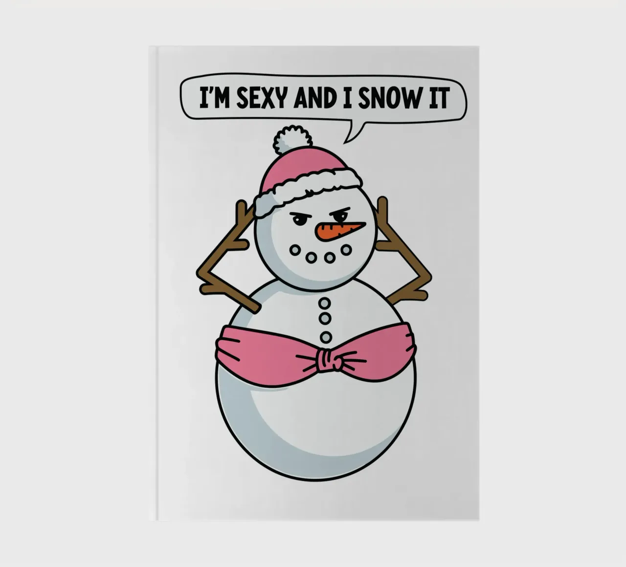 I'm sexy and I snow it notebook by edsonramosart