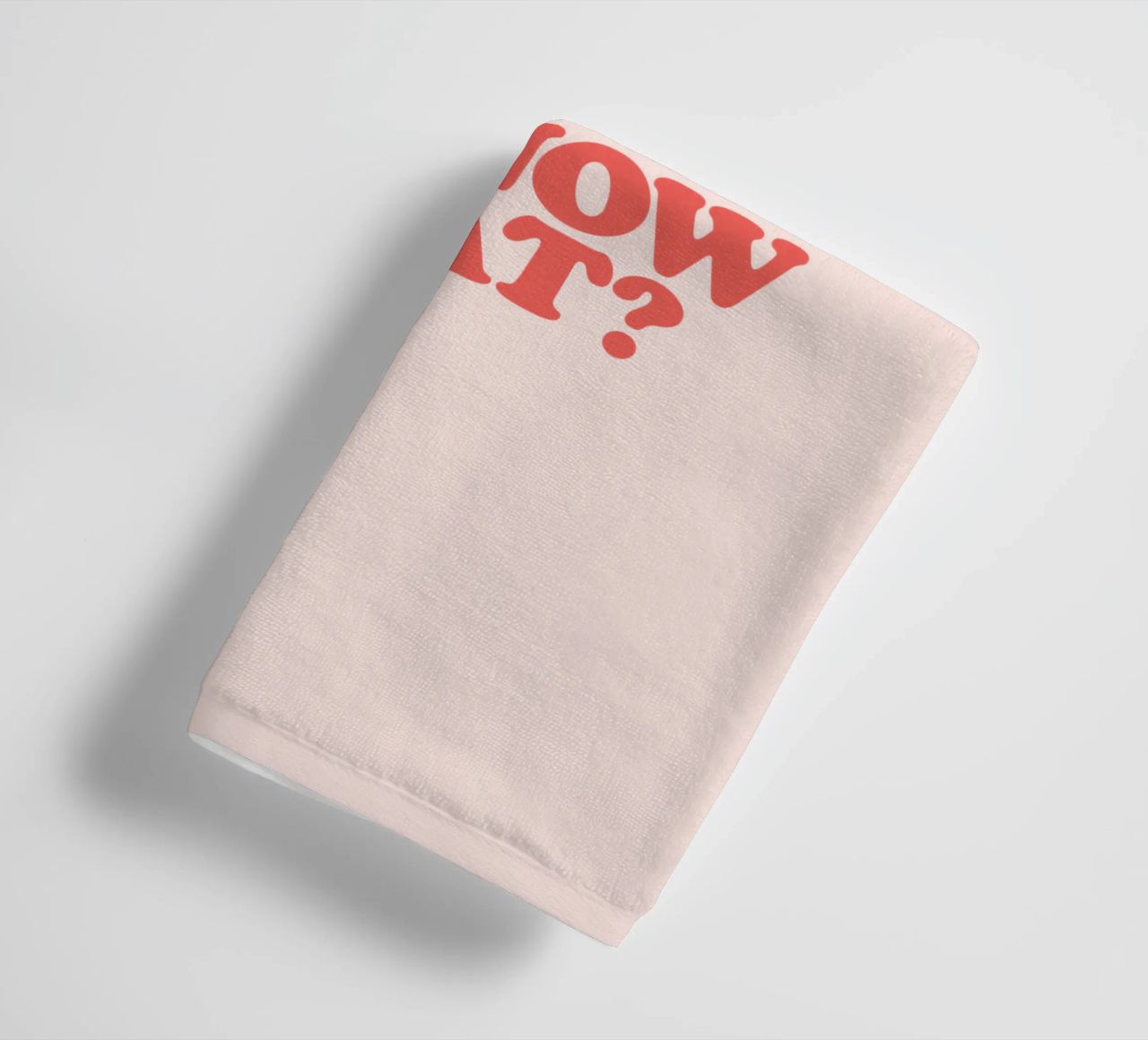 You're Like Really Pretty Y'Know That Typografie Design serviette de bain de THE MOTIVATED TYPE