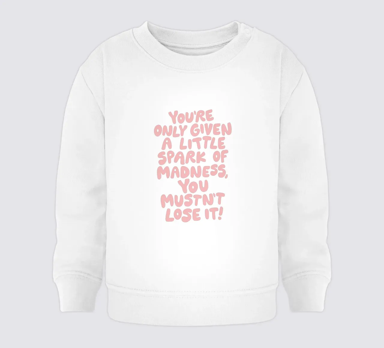 On ne vous donne qu'une petite étincelle de folie qu'il ne faut pas perdre sweat pour bébé de THE MOTIVATED TYPE