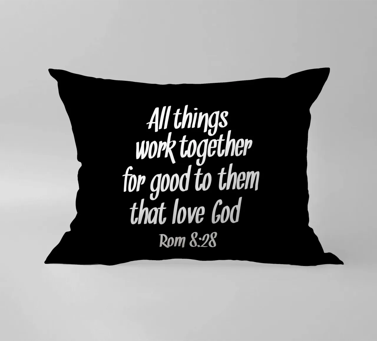 All things work together for good to them that love God cuscino da happieeagle